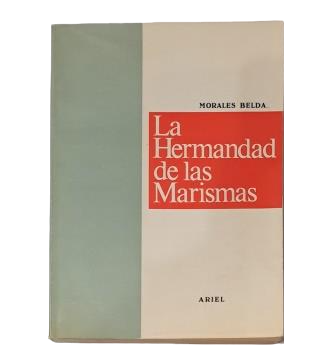 Morales Belda, Francisco.- LA HERMANDAD DE LAS MARISMAS