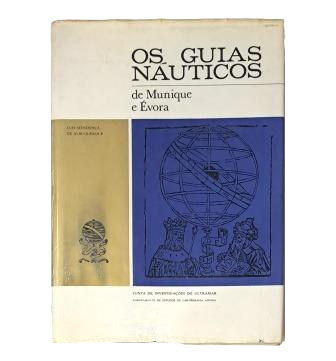 Mendonça de Alburquerque, Luis.- OS GUIAS NÁUTICOS DE MUNIQUE E ÉVORA