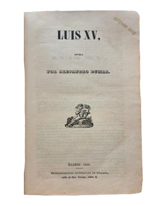 Dumas, Alejandro.- LUIS XV. Riesgo, Pascual.- LA GRAN ARTISTA Y LA GRAN SEÑORA