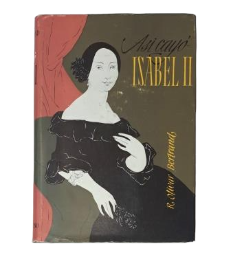 Olivar Bertrand, R.- THIS IS HOW ISABEL II FELL