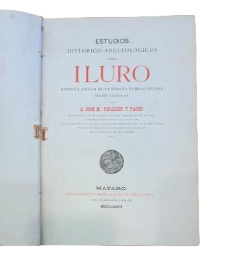 Pellicer y Pagés, José Mª.- ESTUDIOS HISTÓRICO-ARQUEOLÓGICOS SOBRE ILURO