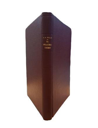 Wells, Harry K.- EL PRAGMATISMO. FILOSOFÍA DEL IMPERIALISMO