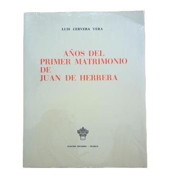 Cervera Vera, Luis.- ANNÉES DU PREMIER MARIAGE DE JUAN DE HERRERA