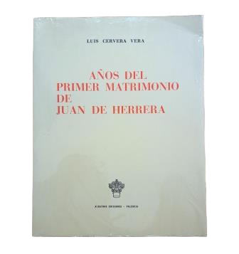 Cervera Vera, Luis.- AÑOS DEL PRIMER MATRIMONIO DE JUAN DE HERRERA