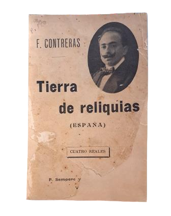 Contreras, Francisco.- TIERRA DE RELIQUIAS (ESPAÑA)