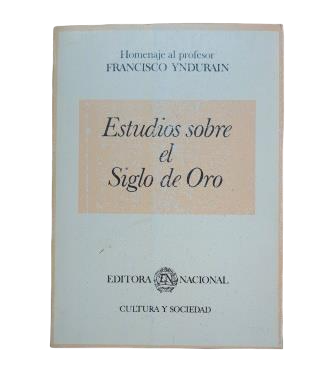 Various Authors - Tribute to Professor Francisco Yndurain. Studies on the Golden Age
