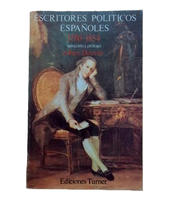 Derozier, Albert (Selección y prólogo).- ESCRITORES POLÍTICOS ESPAÑOLES 1780-1854