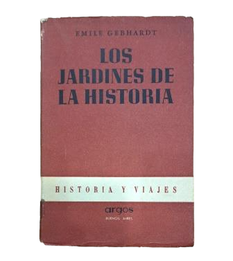Gebhardt, Emile.- LOS JARDINES DE LA HISTORIA