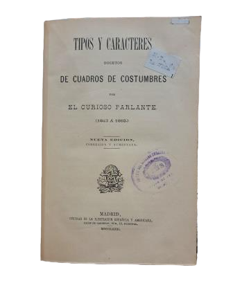 El curioso parlante.- TIPOS Y CARACTERES. BOCETOS DE CUADROS DE COSTUMBRES (1843-1862)