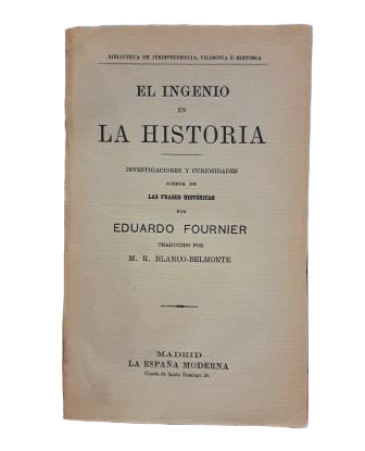Fournier, Eduardo.- EL INGENIO EN LA HISTORIA. INVESTIGACIONES Y CURIOSIDADES