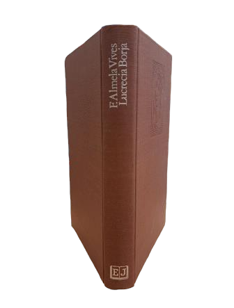 Almela y Vives, Francisco.- LUCRECIA BORJA AND HER FAMILY