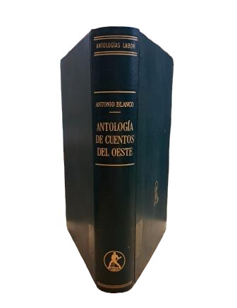Blanco, Antonio (Sélection et prologue).- ANTHOLOGIE DE CONTES DE L'OUEST