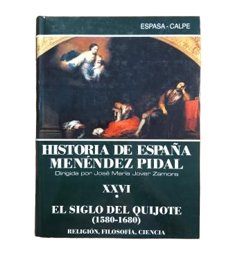 Various Authors - The Century of Don Quixote (Religion, Philosophy, Science) (1580-1680) History of Spain Menéndez Pidal. Volume XXVI