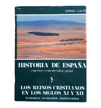 Carlé, María del Carmen & Pastor, Reyna.- LOS REINOS CRISTIANOS EN LOS SIGLOS XI Y XII. ECONOMÍAS, SOCIEDADES, INSTITUCIONES. HISTORIA DE ESPAÑA MENÉNDEZ PIDAL. TOMO X. VOL. I