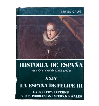 Pérez Bustamante, Ciriaco.- LA ESPAÑA DE FELIPE III. HISTORIA DE ESPAÑA MENÉNDEZ PIDAL. TOMO XXIV