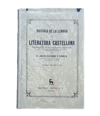 Cejador y Frauca, Julio.- HISTORIA DE LA LENGUA Y LITERATURA CASTELLANA. TOMOS XII,XIII Y XIV