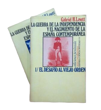 Lovett, Gabriel H.- THE WAR OF INDEPENDENCE AND THE BIRTH OF CONTEMPORARY SPAIN (I-II)