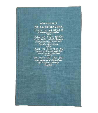 Segura, Francisco de.- SPRING AND BLOOM OF ROMANCES (SECOND PART) ZARAGOZA, 1629