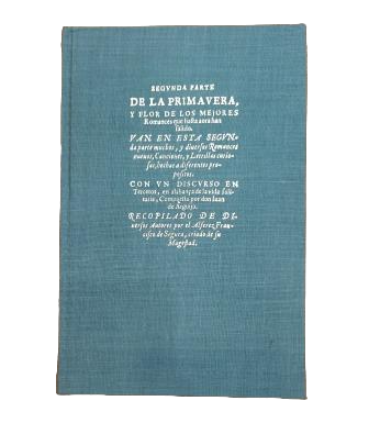 Segura, Francisco de.- PRIMAVERA Y FLOR DE ROMANCES (SEGUNDA PARTE) ZARAGOZA, 1629