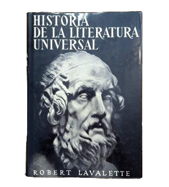 Lavalette, Robert.- HISTORY OF UNIVERSAL LITERATURE