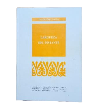 Pérez Walias, Javier.- LA GÉNÉROSITÉ DU MOMENT