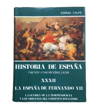 Artola Gallego, Miguel.- LA ESPAÑA DE FERNANDO VII