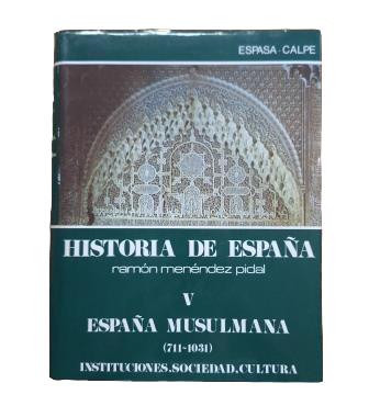 Lévi-Provençal, E. - MUSLIM SPAIN UNTIL THE FALL OF THE CALIPHATE OF CORDOBA (711-1031). INSTITUTIONS AND SOCIAL AND INTELLECTUAL LIFE