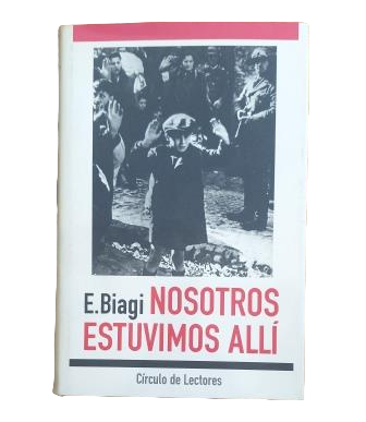 Biagi, E.- NOSOTROS ESTUVIMOS ALLÍ