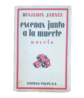 Jarnés, Benjamín.- ESCENAS JUNTO A LA MUERTE