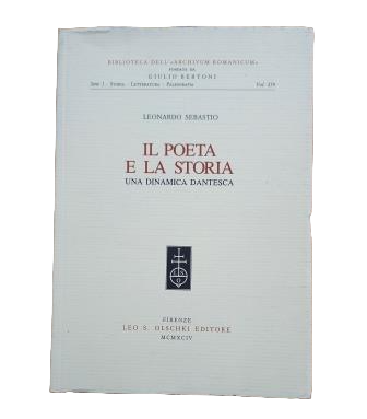 Sebastio, Leonardo.- IL POETA E LA STORIA. UNE DYNAMIQUE DANTESCAN