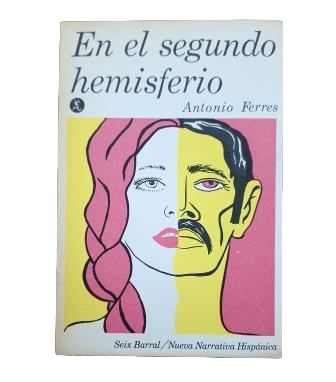 Ferres, Antonio.- EN EL SEGUNDO HEMISFERIO