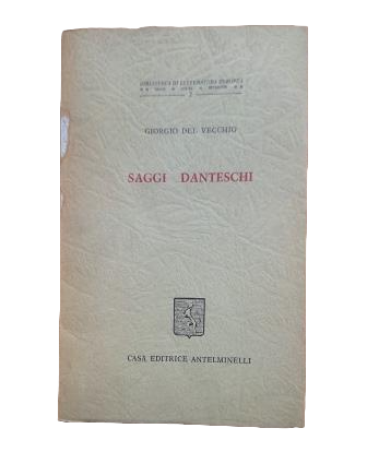 Vecchio, Giorgio del.- SAGGI DANTESCHI