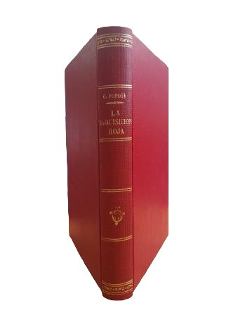 Popoff, G.- LA INQUISICIÓN ROJA. LA CHEKA. EL ESTADO DENTRO DEL ESTADO.