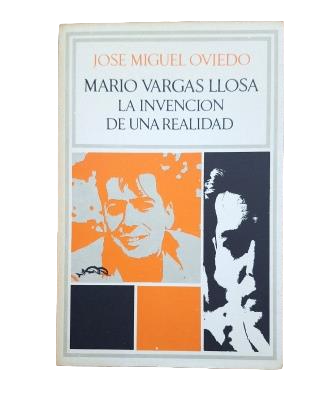 Oviedo, José Miguel.- MARIO VARGAS LLOSA. L'INVENTION D'UNE RÉALITÉ