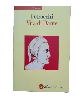 Petrocchi, Giorgio.- VITA DI DANTE