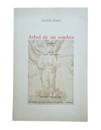 Mojica, Vicente.- ÁRBOL DE MI SOMBRA (Primera edición, dedicada)