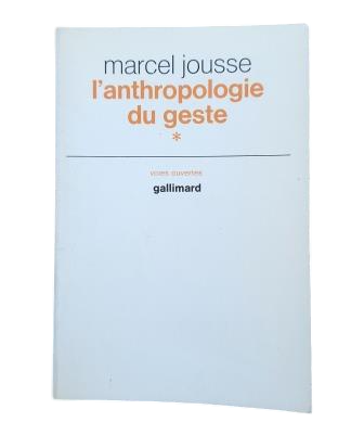 Jousse, Marcel.- L'ANTHROPOLOGY DU GESTE