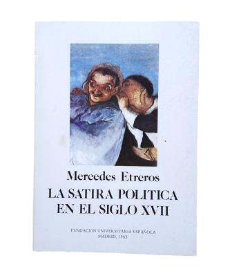 Etreros, Mercedes.- POLITICAL SATIRE IN THE 17TH CENTURY