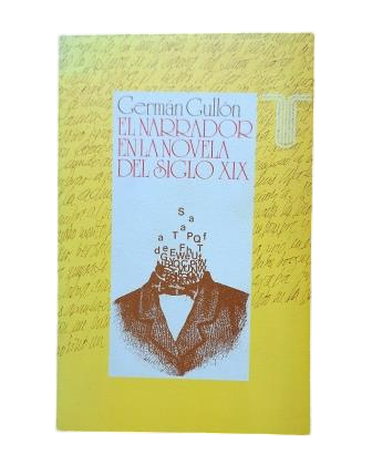 Gullón, Germán.- THE NARRATOR IN THE 19TH CENTURY NOVEL