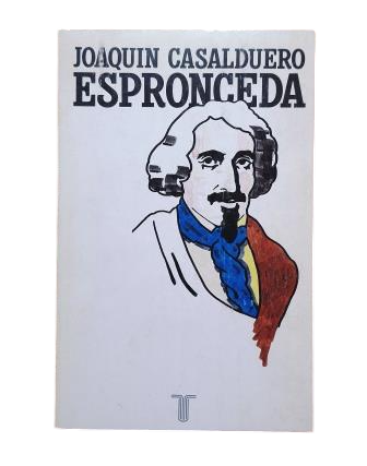 Casalduero, Joaquín.- ESPRONCEDA