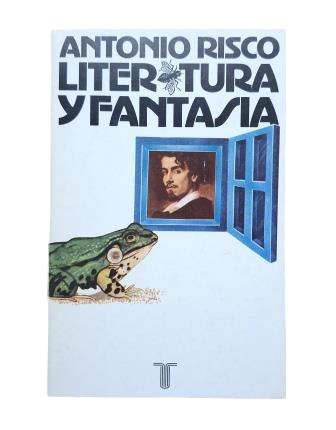 Risco, Antonio.- LITERATURA Y FANTASÍA