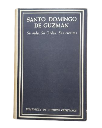 Gelabert, Miguel & Milagro, José María (O.P.).- SANTO DOMINGO DE GUZMÁN VISTO POR SUS CONTEMPORÁNEOS