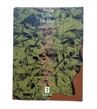 López Pacheco, J.- ALGUNOS ASPECTOS DEL ORDEN PÚBLICO EN EL MOMENTO ACTUAL DE LA HISTERIA DE ESPAÑA