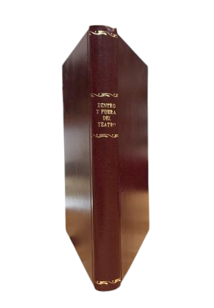 García Valero, Vicente.- À L'INTÉRIEUR ET À L'EXTÉRIEUR DU THÉÂTRE. CHRONIQUES RÉTROSPECTIVES, HISTOIRES, COUTUMES, ANECDOTES ET CONTES