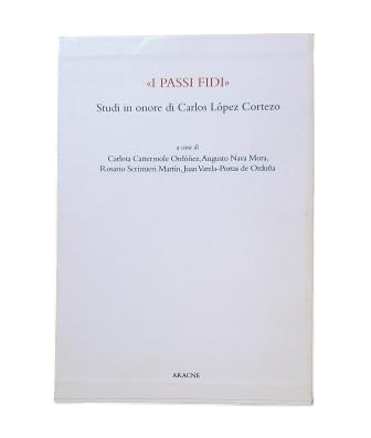 "I PASSI FIDI." STUDY IN ONORE BY CARLOS LÓPEZ CORTEZO (I - II)
