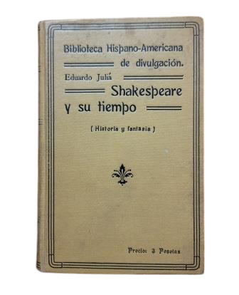 Juliá Martínez, Eduardo.- SHAKESPEARE Y SU TIEMPO (HISTORIA Y FANTASÍA)