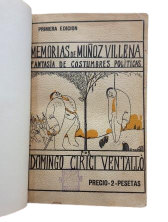 Cirici Ventalló, Domingo.- MÉMOIRES DE MUÑOZ VILLENA. FANTAISIE DES COUTUMES POLITIQUES CONTEMPORAINES