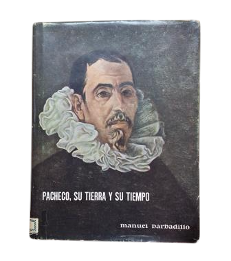 Barbadillo, Manuel.- PACHECO, SA TERRE ET SON TEMPS
