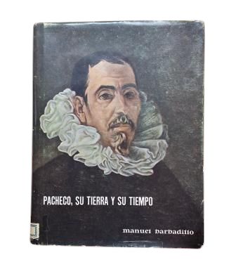 Barbadillo, Manuel.- PACHECO, SU TIERRA Y SU TIEMPO