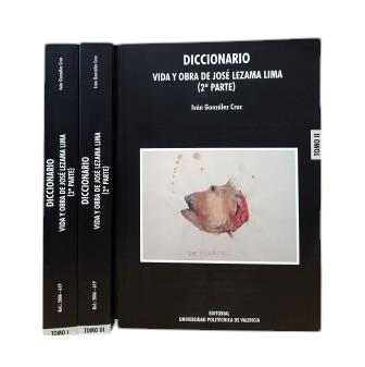 González Cruz, Iván.- DICCIONARIO. VIDA Y OBRA DE JOSÉ LEZAMA LIMA (2ª PARTE) (I-II-III)